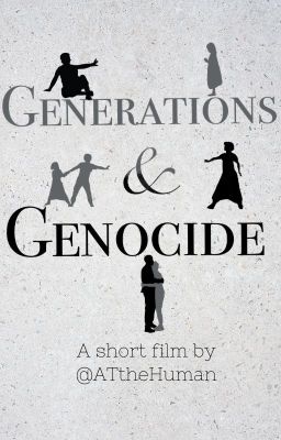 Generations &  Genocide