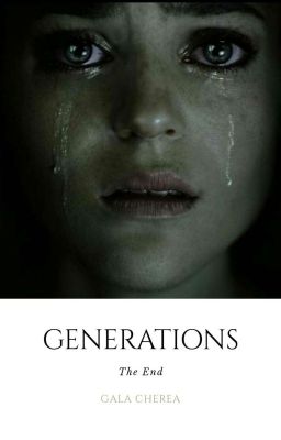 Generations. The end