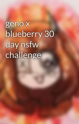 geno x blueberry 30 day nsfw challenge