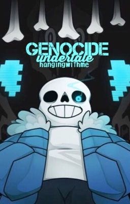 Genocide  || Undertale ON HOLD