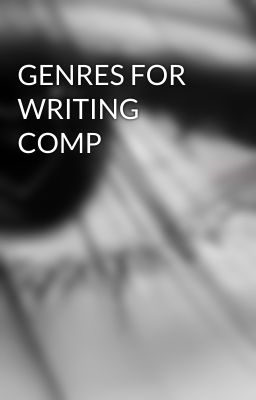 GENRES FOR WRITING COMP