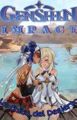 Genshin Impact: La Chica del Desierto