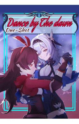 Genshin impact {One-Shot} [Dance by the Dawn] 