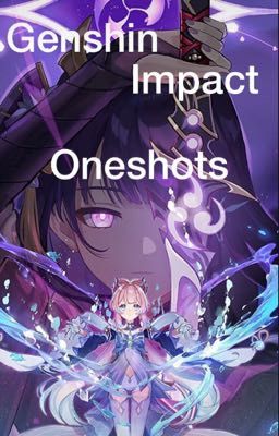 Genshin Oneshots