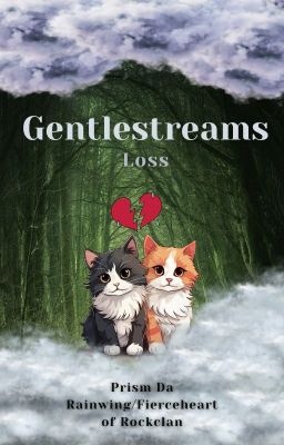 Gentlestreams Loss (A Warrior Cats fan fiction)