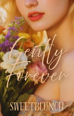 Gently Forever
