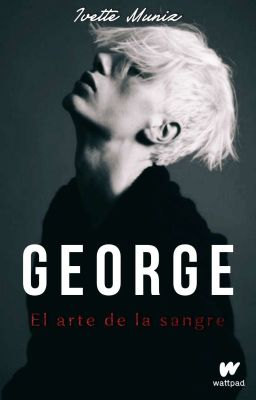 George✔️ #1 El Arte De La Sangre