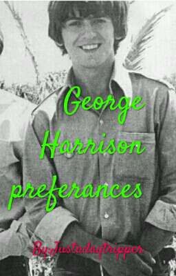 George Harrison preferences 