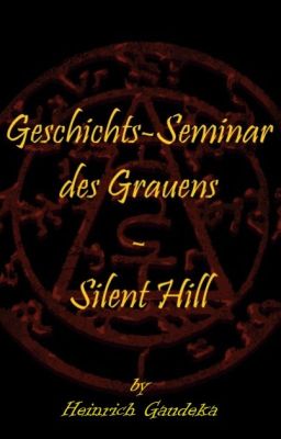 Geschichts-Seminar des Grauens - Silent Hill