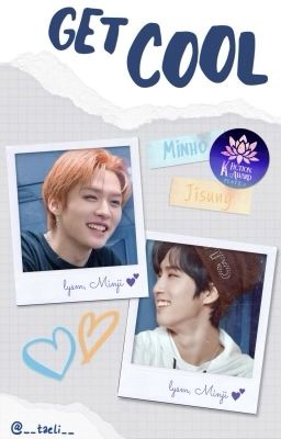 ❀ GET COOL || minsung