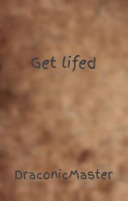 Get lifed