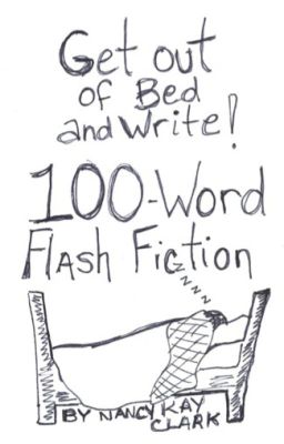 Get Out of Bed and Write: 100-word flash fiction