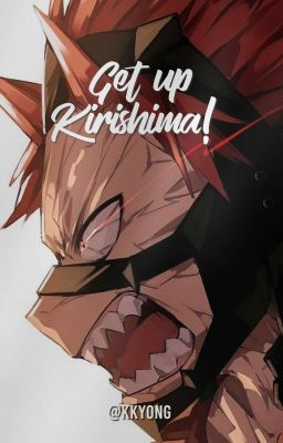 Get up Kirishima! || Kiribaku. 