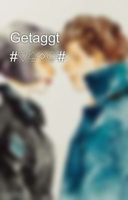 Getaggt #♡♤◇♧#