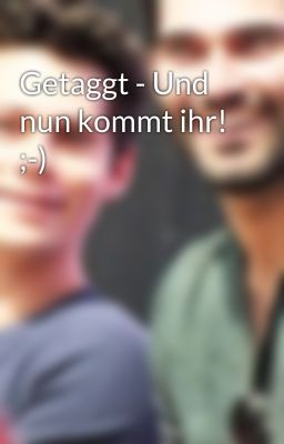 Getaggt - Und nun kommt ihr! ;-)