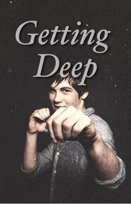 Getting Deep (Percy Jackson x OC Fanfic)