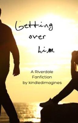 Getting Over Him (Jughead x Reader)