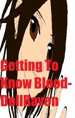 Getting To Know A Bit Of BloodDollRaven