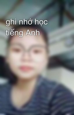 ghi nhớ học tiếng Anh 