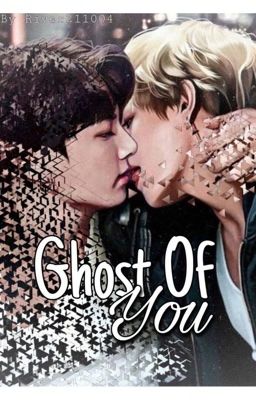 Ghost Of You {TaeKook}