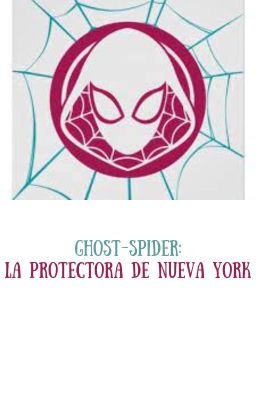 Ghost-Spider: La Protectora de Nueva York