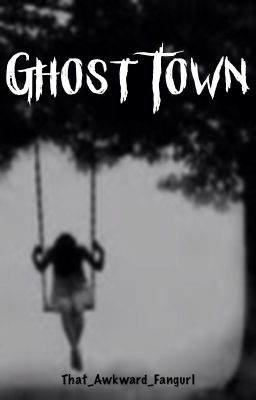 Ghost Town (On Hold)
