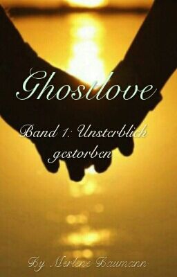 Ghostlove - Unsterblich Gestorben