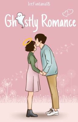 Ghostly Romance (Published Under Chapters of Love Indie Publishing)