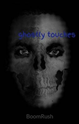 ghostly touches