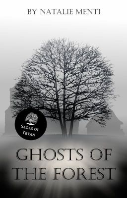 Ghosts of the Forest - Sagas of Yryan (On Hold!)