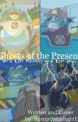 Ghosts of the Present (Rescue Bots AU)