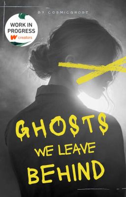 Ghosts we leave behind