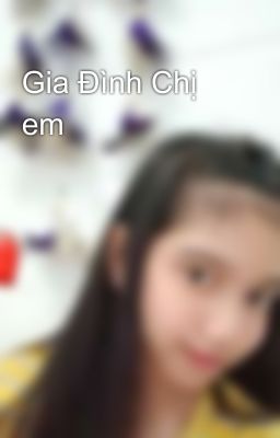 Gia Đình Chị em 