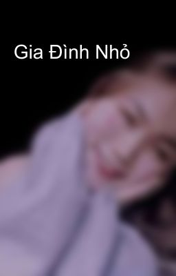 Gia Đình Nhỏ