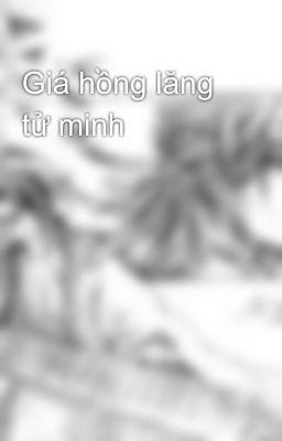 Giá hồng lăng tử minh