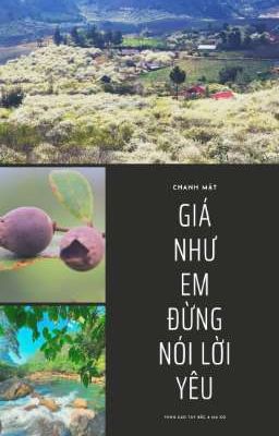 Giá như em đừng nói lời yêu - Chanh Mật 