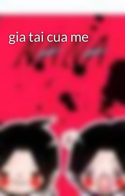 gia tai cua me