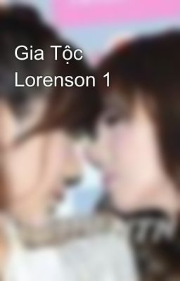 Gia Tộc Lorenson 1