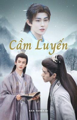 [Giác Chuỷ] CẦM LUYẾN