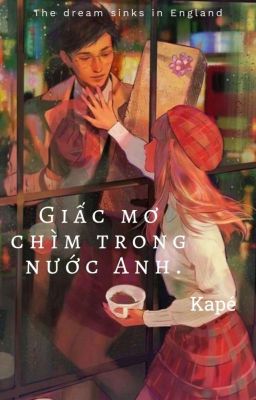 Giấc mơ chìm trong nước Anh