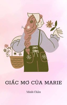 GIẤC MƠ CỦA MARIE