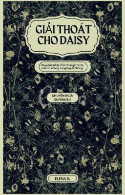 GIẢI THOÁT CHO DAISY - 21+