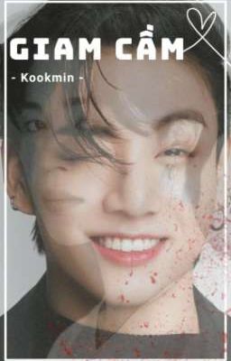 Giam Cầm Em | KookMin | HWY