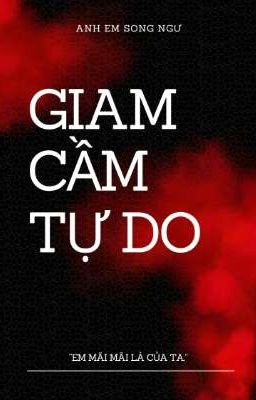 Giam Cầm Tự Do