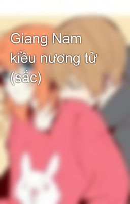 Giang Nam kiều nương tử  (sắc)