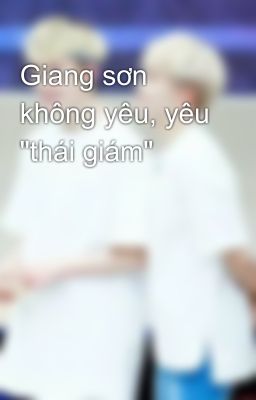 Giang sơn không yêu, yêu 