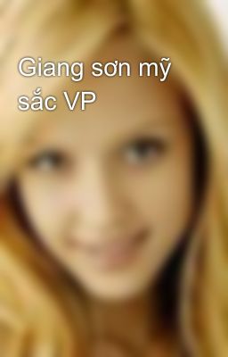 Giang sơn mỹ sắc VP