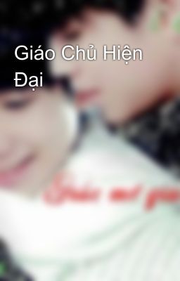 Giáo Chủ Hiện Đại