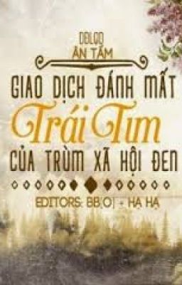 giao dịch thua lỗ, tâm của ông trùm xã hội đen- Ân Tầm