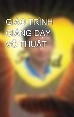 GIÁO TRÌNH GIẢNG DẠY VÕ THUẬT